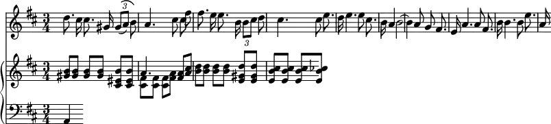 
\relative c'' {
  \time 3/4
  <<
    \new Staff {
      \autoBeamOff
      \key d \major
      d8. cis16 cis8. gis16 \tuplet 3/2 {gis8[(\( a8)}] b8\)
      a4. cis8 cis8 fis8
      fis8. e16 e8. b16 \tuplet 3/2 {b8[ cis8]} d8
      cis4. cis8 e8. d16
      e4. e8 cis8. b16 a4 b2 ~
      b4 a8 g8 fis8. e16 | \break
      a4. a8 fis8. b16
      b4. b8 e8. a,16
      a4. r8 d4 ~
      d2 ~ d8 d8 ~
      d2 a8 d,8
      f4( e4.) d8
      f2.
      r1
      r
    }
    \new PianoStaff <<
      \new Staff {
        \key d \major
        <gis b>8[ q] q[ q] <b eis, cis>8[ q] |
        << {a4.} \\ {<fis cis>8[ q] q[ <a fis>8]} >> q[ <cis a>8] |
        <d b>8[ q] q[ q] <d gis, e>8[ q] |
        <cis b e,>[ q] q[ <ces b e,>] |
        
      }
      \new Staff {
        \clef "bass"
        \key d \major
        a,,4
      }
    >>
  >>
}
