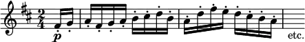 { \relative f' { \key d \major \time 2/4 \partial 8
fis16-.\p g-. | a-. fis-. g-. a-. b-. cis-. d-. b-. |
a-. d-. fis-. e-. d-. cis-. b-. a-. | s_"etc." } }