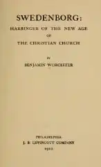 Swedenborg, Harbinger of the New Age of the Christian Church (1910) by Benjamin Worcester