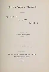 The New Church; What, How, Why (1901) by George Henry Dole