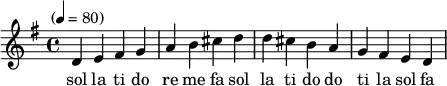 \language "english"
\transpose c g \relative c'
{\set Staff.midiInstrument = #"reed organ" \key c \major
\time 4/4 \tempo "" 4 = 80 %
g a b c d e fs g g fs e d c b a g
}
\addlyrics{sol la ti do re me fa sol la ti do do ti la sol fa me re do ti la sol}